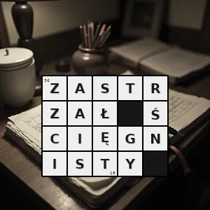 Hasło krzyżówkowe panaritium tendineum jedna z postaci zastrzału - zastrzał ścięgnisty – rozwiązanie, synonimy, podpowiedzi i definicje krzyżówkowe